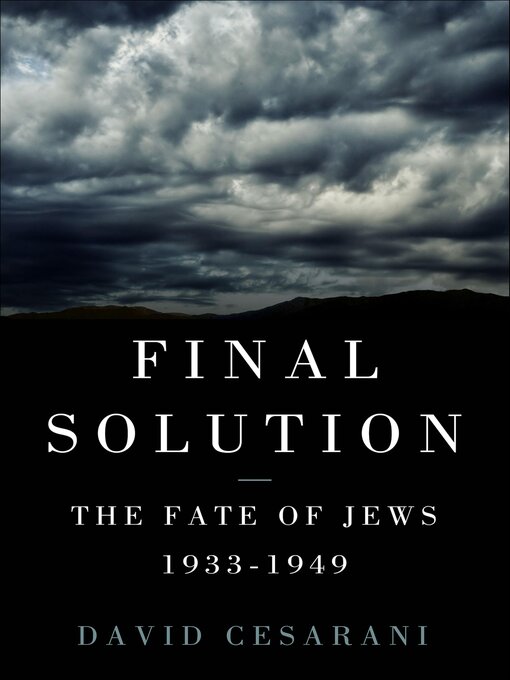 Title details for Final Solution by David Cesarani - Available